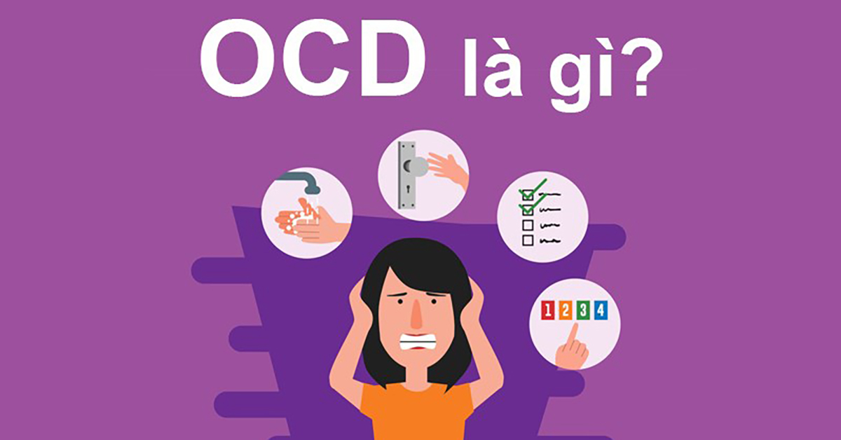 Rối loạn ám ảnh cưỡng chế OCD với các suy nghĩ lặp đi lặp lại gây lo âu và hành vi cưỡng chế kéo dài