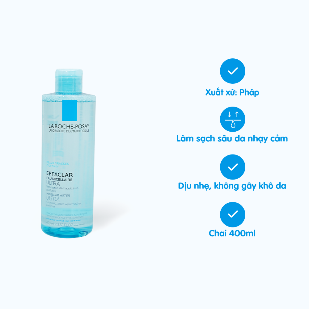 Nước tẩy trang LA ROCHE POSAY Effaclar Micellar Water Ultra làm sạch sâu cho da dầu nhạy cảm (400ml)